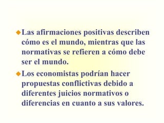 Cuando están tratando de explicar el mundo, ellos son científicos.
