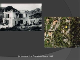 La casa de los Freinet en Vence 1936
 
