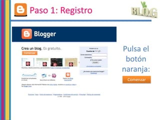 Paso 1: Registro
Pulsa el
botón
naranja:
Comenzar
 