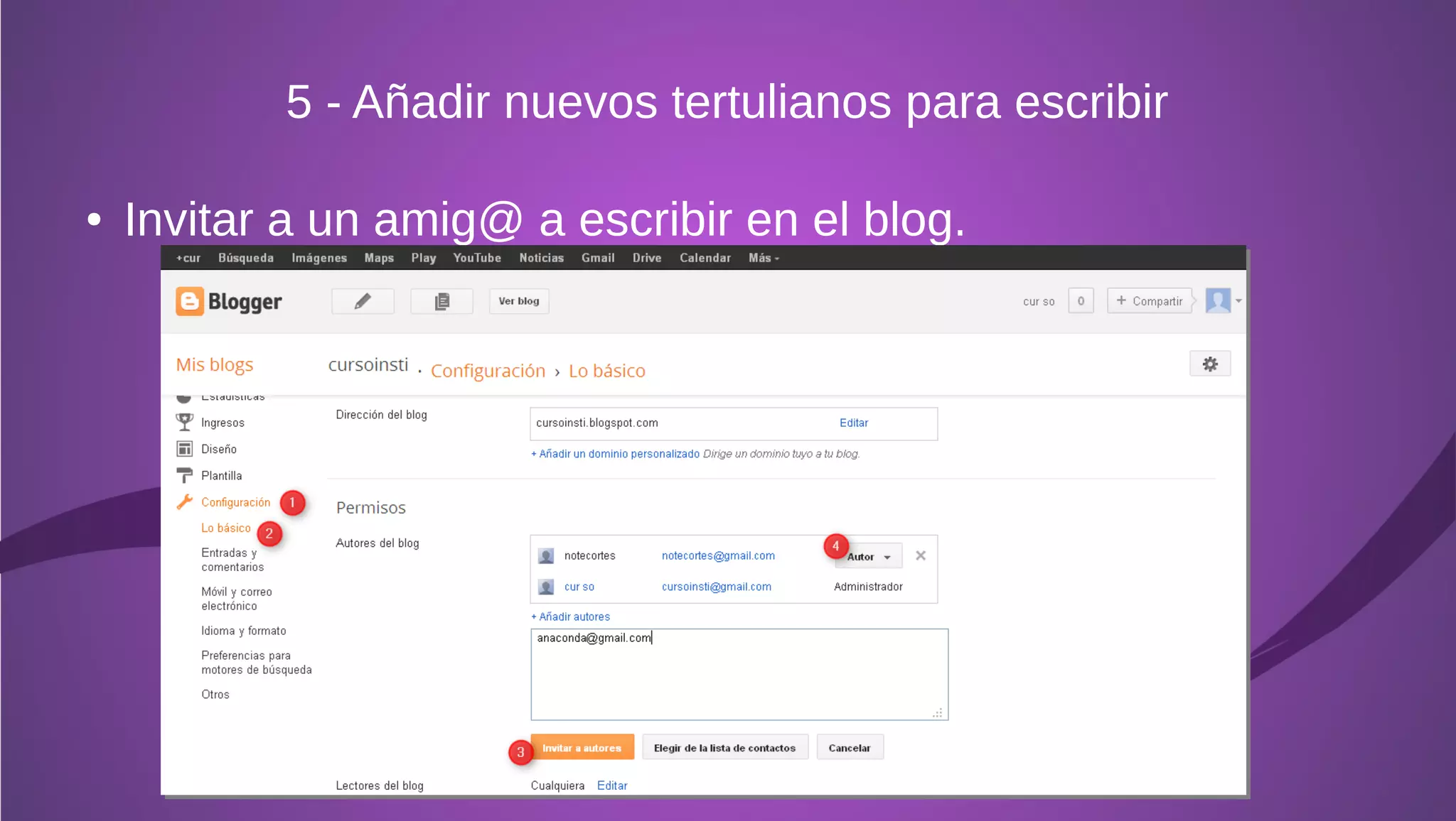 5 - Añadir nuevos tertulianos para escribir

●   Invitar a un amig@ a escribir en el blog.
 