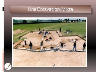 Una Excavación Mixta
 