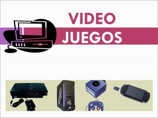 VIDEO JUEGOS 