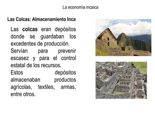 Colcas Inca sesion 4.pptx tahuantinsuyo: administracion, sociedad y economia-parte ...