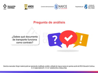 Pregunta de análisis
¿Sabes qué documento
de transporte funciona
como contrato?
 
