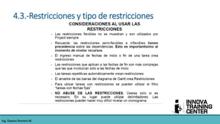 Ing. Dayana Romero M.
4.3.-Restricciones y tipo de restricciones
 