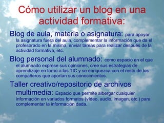 Sirve como medio para materializar en las actividades formativas el apoyo de los recursos audiovisuales. 