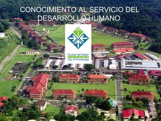 CONOCIMIENTO AL SERVICIO DEL DESARROLLO HUMANO 