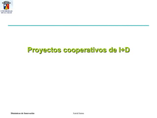 Proyectos cooperativos de I+D 