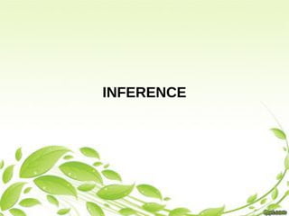 INFERENCE
 