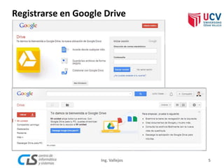 Registrarse en Google Drive
5Ing. Vallejos
 