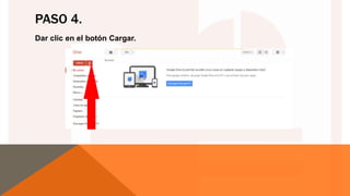 PASO 4.
Dar clic en el botón Cargar.
 