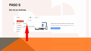PASO 5
Dar clic en Archivos.
 