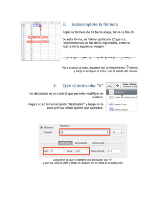 3.      Autocomplete la fórmula
                           Copie la fórmula de B1 hacia abajo, hasta la fila 20.

        ...