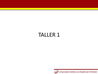 TALLER 1
 