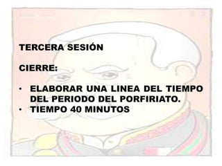 TIEMPO 30 MINUTOS.SEGUNDA SESIÓN DE TRABAJO:FORMAR EQUIPOS Y ELABORAR UN CUADRO COMPARATIVO DONDE RESALTEN LOS ACONTECIMIENTOS IMPORTANTES DURANTE LA ETAPA QUE ABARCO EL PORFIRIATO EN LA LOCALIDAD, EL ESTADO, EL PAIS Y EL MUNDO. APOYANDOSE DE LA BUSQUEDA EN INTERNET Y OTRAS FUENTES.