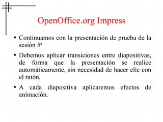 OpenOffice.org Impress ,[object Object],[object Object],[object Object]