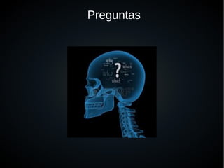 Preguntas
 