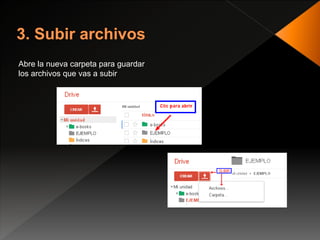 Abre la nueva carpeta para guardar
los archivos que vas a subir
 