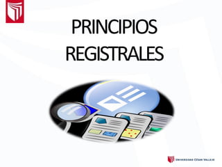 PRINCIPIOS
REGISTRALES
 