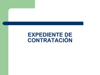 EXPEDIENTE DE CONTRATACIÓN 