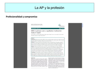 La AP y la profesión
Profesionalidad y compromiso
 