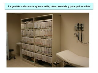 La gestión a distancia: qué se mide, cómo se mide y para qué se mide
 