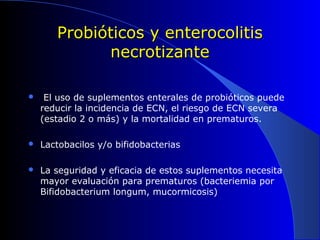 Probióticos y enfermedadesProbióticos y enfermedades
atópicasatópicas
 Posible alteración de la permeabilidad intestinal ...