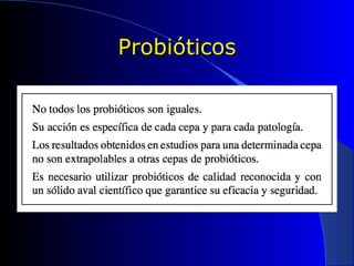 ProbióticosProbióticos
 