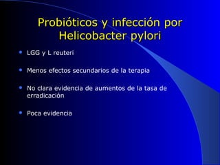 Probióticos y enterocolitisProbióticos y enterocolitis
necrotizantenecrotizante
 El uso de suplementos enterales de probi...