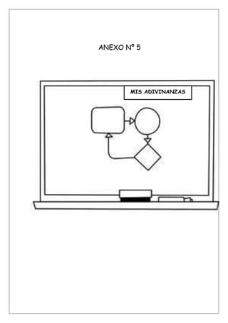 ANEXO Nº 5
MIS ADIVINANZAS
 