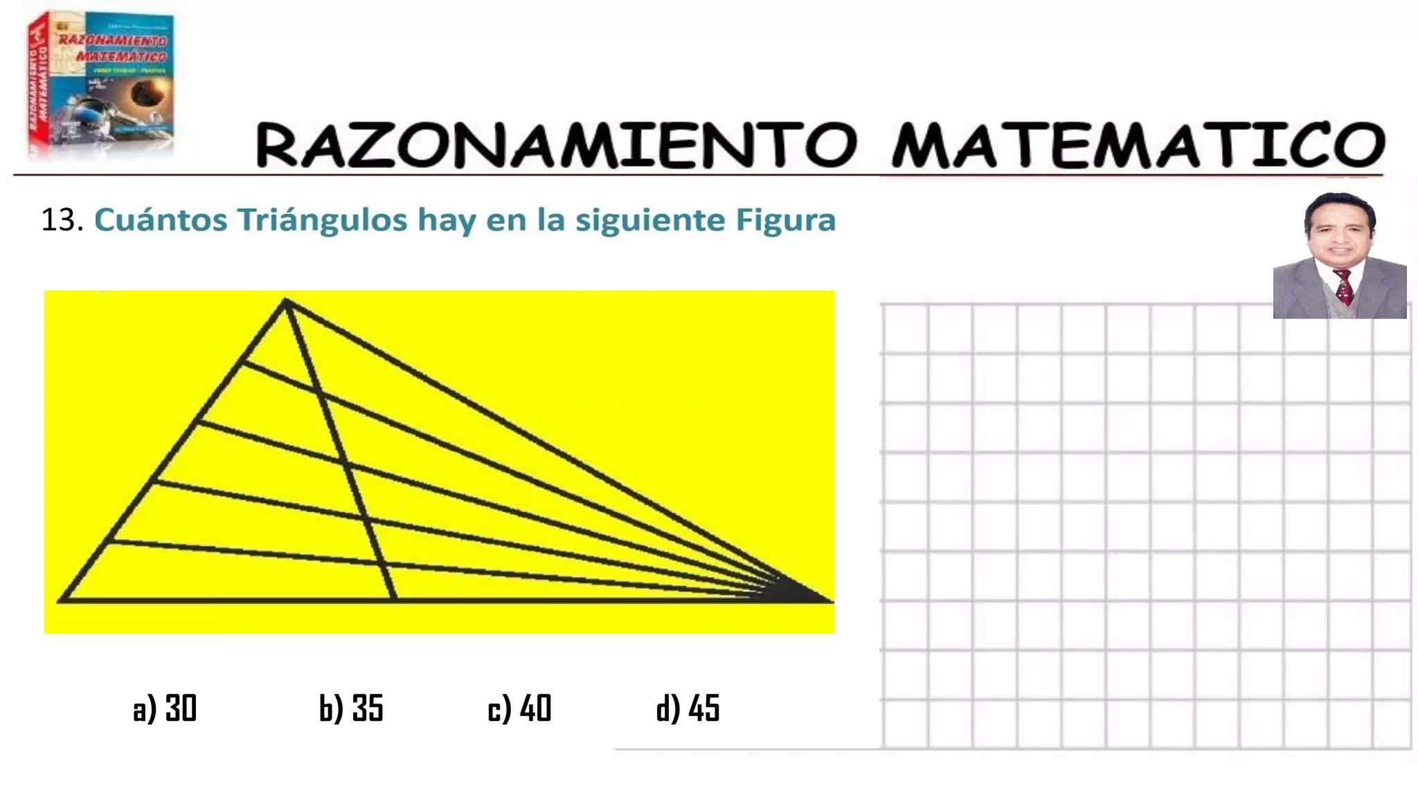 11.
13.
a) 30 b) 35 c) 40 d) 45