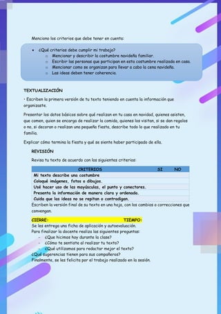 Menciono los criterios que debe tener en cuenta:
TEXTUALIZACIÓN
• Escriben la primera versión de tu texto teniendo en cuen...