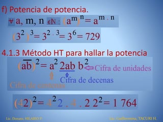 f) Potencia de potencia.
4.1.3 Método HT para hallar la potencia
Lic. Donato, HILARIO P. Lic. Guillermina, TACURI H.
 