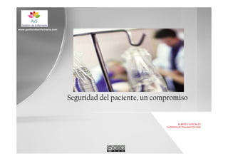 www.gestiondeenfermeria.com

Seguridad del paciente, un compromiso

ALBERTO GONZALEZ 
SUPERVISOR TRAUMATOLOGÍA

 