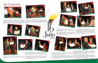 4 5
Los Condecorados
La Unidad Educativa Copacabana Fe y Alegría, recibió la condecoración
“Prócer Pedro Domingo Murillo en el Grado de Honor Cívico”, porque ha
contribuido, durante los pasados 47 años, a la formación de varios miles de
jóvenes entre los que se encuentran varios con discapacidad intelectual,
auditiva, visual y física por lo que se consideran una escuela INCLUSIVA.
La Unidad Educativa Padre Pedro Arruque se encuentra en Bolivia hace
131 años. Hoy, tras numerosas promociones, los colegios San Calixto, San
Ignacio de La Paz y el colegio Sagrado Corazón de Sucre conforman la
Fundación Educativa cúspide de la labor educativa de la Compañía de Jesús
en Bolivia.
El “Mercado Uruguay” fue fundado el año 1984 y desde hace
aproximadamente 30 años, es el centro de abasto de la zona 14 de
septiembre.
El mercado Rodríguez también recibió la condecoración “Prócer Pedro
Domingo Murillo en el Grado de Honor Cívico”, por ser uno de los más
tradicionales de la ciudad de La Paz; la historia relata logros desde el año
1935.
El ingeniero Marcelo Badani Villegas, profesional destacado en el ámbito
de la Ingeniería Civil. Su desempeño lo llevó a ocupar importantes cargos
en varias instituciones, hasta ser el Presidente de la Sociedad de Ingenieros
de Bolivia, departamental La Paz.
El condecorado Efraín Alarcón Martínez, quien por su vocación lo
impulso a ser Pastor de Monte de Oración y Director del Proyecto
“El Buen Samaritano”.
La Unidad Educativa “Eloy Salmón”, recibió la condecoración
“Prócer Pedro Domingo Murillo en el Grado de Honor Cívico”,
por sus 83 años de funcionamiento en el ámbito educativo. Cuenta
con los niveles de inicial y primaria.
El Compositor y docente Nicolás Suarez Eyzaguirre, estudió en
el Taller de Música de la Universidad Católica Boliviana. Se ha
desempeñado como docente en el Conservatorio Nacional de
Música, en la Escuela Militar de Música deViacha, en Montgomery
Country Public Schools (USA) y en las universidades Unión
Evangélica y Católica Boliviana.
El señor Severo Juan de Dios Aduviri Córdoba desde muy niño se destacó en
la creación e interpretación de la música, en todos los lugares donde estuvo
siempre promovió la cultura musical paceña.
La FlotaYungueña fue fundada el 16 de noviembre de 1966, este año cumple
59 años de existencia como organización sindical de servicio en transporte
público; Por ello se le entregó la medalla “Prócer Pedro Domingo Murillo
en el Grado de Honor Cívico”.
Félix Paz Salinas, bordador de profesión, incursionó desde muy joven en la
producción de miniaturas de yeso y desde entonces se lo conoce como “El
Rey de Cullaguas”. Por ello se lo condecoró con la medalla “Prócer Pedro
Domingo Murillo en el Grado de Honor Cívico”.
Como Constructor Civil, Don Rodolfo Chuquimia Plata participó en la
construcción de obras monumentales como el estadio Hernando Siles, el
Palacio de las Comunicaciones junto al Obelisco o el edificio de la Caja
Petrolera. Sin embargo, si hay un calificativo que define la vida y obra de
don Rodolfo Chuquimia es el de “Dirigente vecinal”.
4 4
 