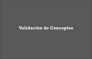 Validación de Conceptos
 