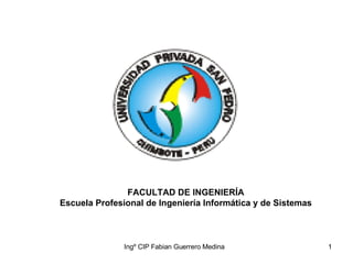 FACULTAD DE INGENIERÍA Escuela Profesional de Ingeniería Informática y de Sistemas 