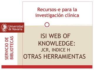 ISI Web of Knowledge: Factor de impacto e índice H
