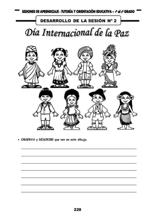 228
 OBSERVA y DESCRIBE que ves en este dibujo.
__________________________________________________________________
__________________________________________________________________
__________________________________________________________________
__________________________________________________________________
__________________________________________________________________
__________________________________________________________________
__________________________________________________________________
DESARROLLO DE LA SESIÓN Nº 2
 