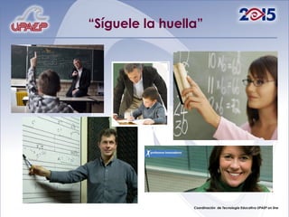 “ Síguele la huella” 