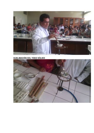 SUBLIMACIÓN DEL YODO SÓLIDO
 