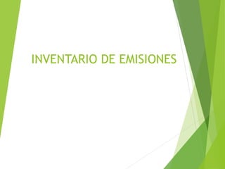 INVENTARIO DE EMISIONES
 