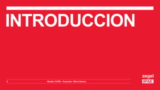 Modelo CAPM – Expositor: Mirko Ramos
9
INTRODUCCION
 