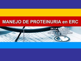 MANEJO DDEE PPRROOTTEEIINNUURRIIAA eenn EERRCC 
 