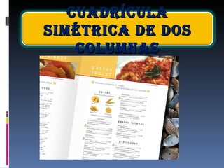 Cuadrícula simétrica de dos columnas 