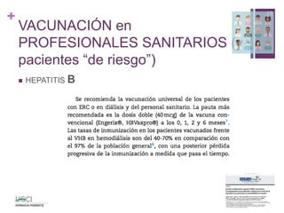 +
VACUNACIÓN en
PROFESIONALES SANITARIOS (y
pacientes “de riesgo”)
 HEPATITIS B
13
 