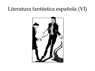Literatura fantástica española (VI)
 