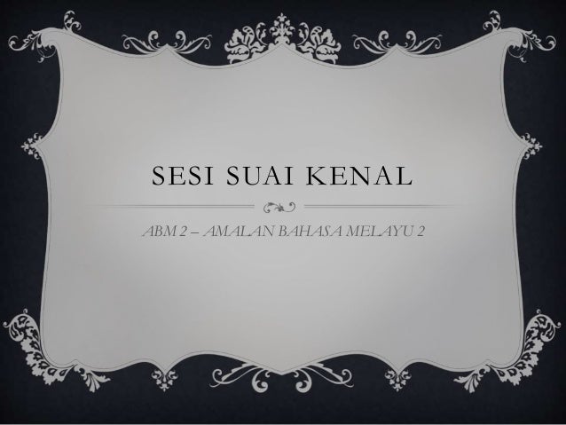 Sesi suai kenal perjumpaan pertama ABM TP