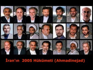 İran'ın 2005 Hükümeti (Ahmadinejad) 
 