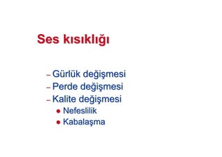 Ses kSes k ss klkl
–– GGüürlrlüük dek de!!ii##mesimesi
–– Perde dePerde de!!ii##mesimesi
–– Kalite deKalite de!!ii##mesimesi
NefeslilikNefeslilik
KabalaKabala##mama
 